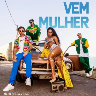 Vem Mulher by Rebecca