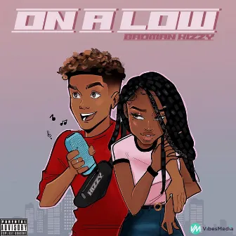 On a Low by Badman Kizzy