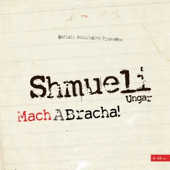 Mach a Bracha! by Shmueli Ungar