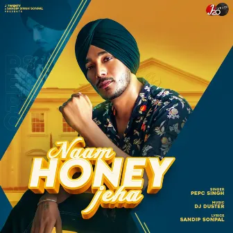 Naam Honey Jeha by Pepc Singh