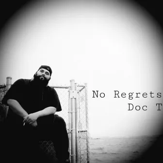 No Regrets by Doc T