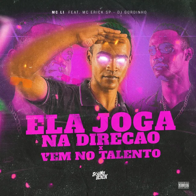 Ela Joga na Direção X Vem no Talento