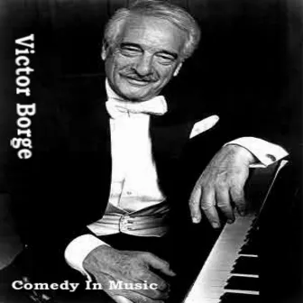 Comedy In Music by Victor Borge