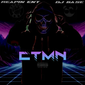 CTMN by DJ BA5E