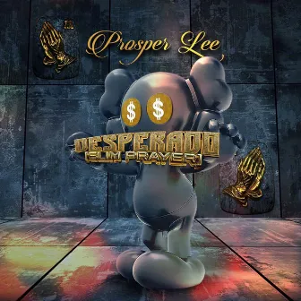 Desperado (Slim Prayer) by Prosper Lee