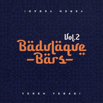 Badulaque Bars Vol. 2 by Yereh Yebadi