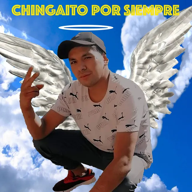 Chingaito por Siempre