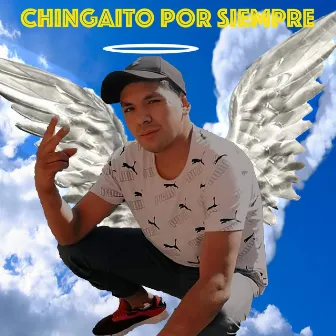 Chingaito por Siempre by Igriega Métrica