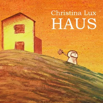 Haus by Christina Lux