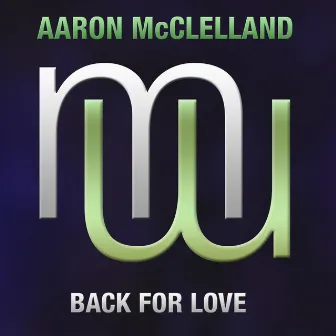 Back For Love by Aaron McClelland