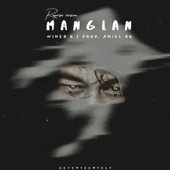 Manglan (Reprise Version) by Winer K