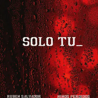 Solo Tu by Niños Perdidos