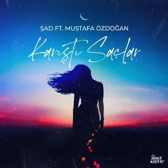 Karıştı Saçlar by Şad