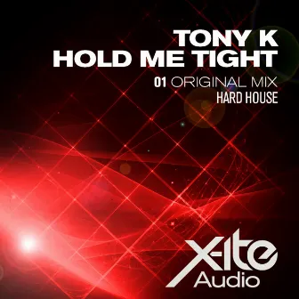 Hold Me Tight by DJ Tony K