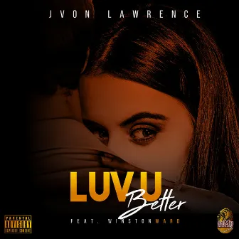 Luv U Better by Jvon Lawrence