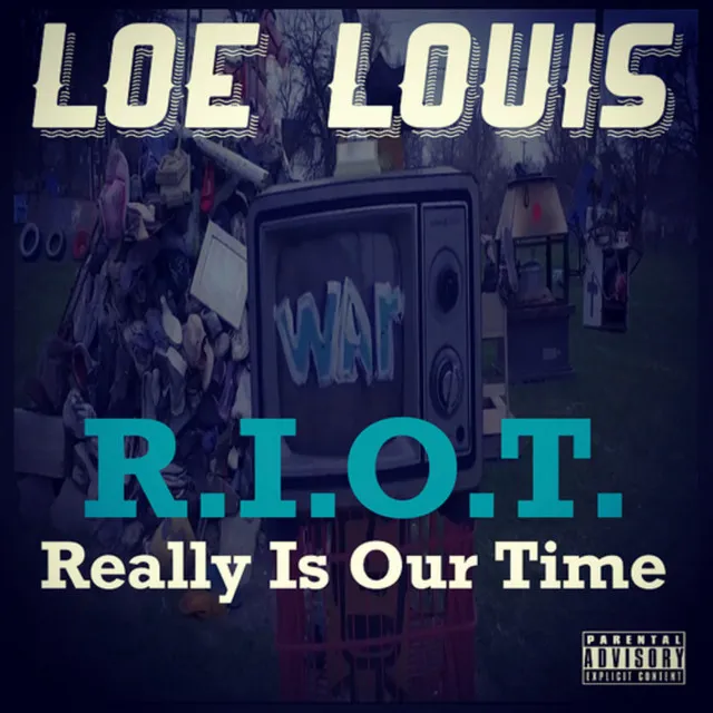 R.I.O.T. (Really Is Our Time)