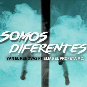 Somos Diferentes by Yan el Renova2