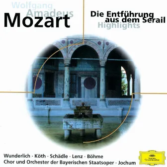 Mozart: Entführung aus dem Serail - Highlights by Friedrich Lenz