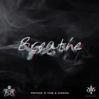 Breathe by Prince D TNB