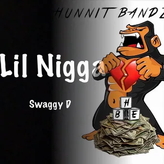 Lil Nigga by Swaggy D