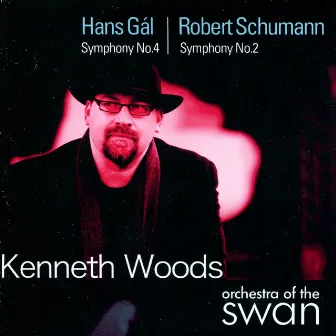 Hans Gál: Symphony No. 4 • Schumann: Symphony No. 2 by Kenneth Woods