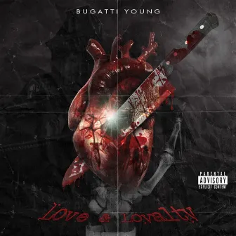 Love & Loyalty by Bugatti Young