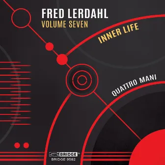 Music of Fred Lerdahl, Vol. 7 by Fred Lerdahl