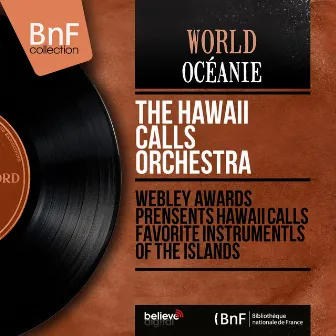 Webley Awards Prensents Hawaii Calls Favorite Instrumentls of the Islands (feat. Al Kealoha Perry) [Mono Version] by The Hawaii Calls Orchestra