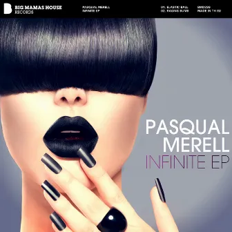 Infinite EP by Pasqual Merell