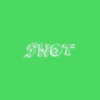 Snot by RIKENDAKILLA