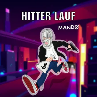 Hitter Lauf by MANDØ