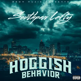 Hoggish Behavior by Southpaw Lefty