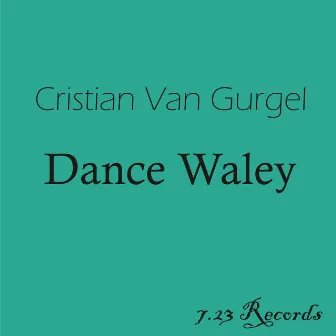 Dance Waley by Cristian Van Gurgel