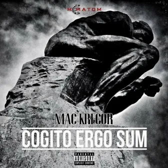 Cogito Ergo Sum by Mac Kregor