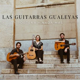 Porteña y Nada Más by Las Guitarras Gualeyas