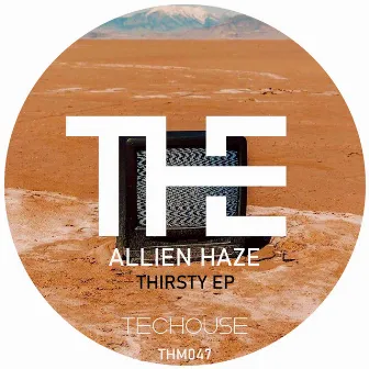 Thirsty by Allien Haze