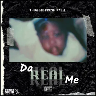 Da REALMe by Thuggie Fresh Kash