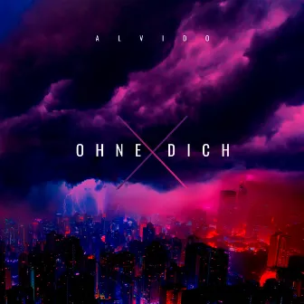 Ohne dich by ALVIDO