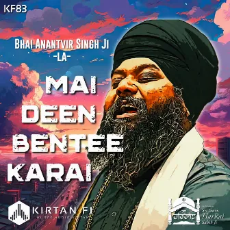 Mai Deen Bentee Karai (KF83) by Kirtan Fi