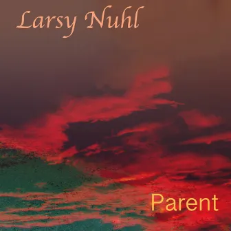 Parent by Larsy Nuhl