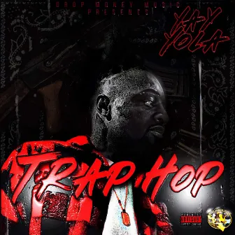 Trap Hop by Yay Yola