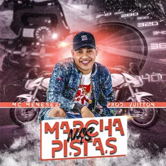 Marcha Nas Pistas by MC Menesez