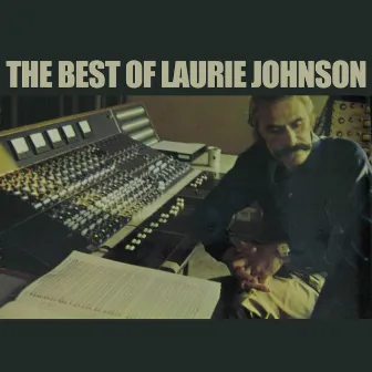 The Best of Laurie Johnson by Laurie Johnson