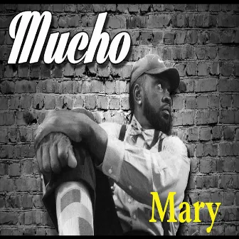 Mary by Mucho