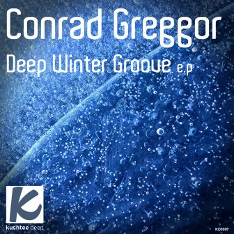 Deep Winter Groove E.P by Conrad Greggor