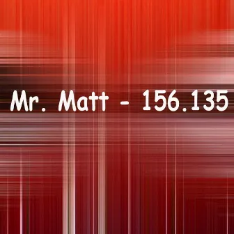 156.135 by Mr. Matt