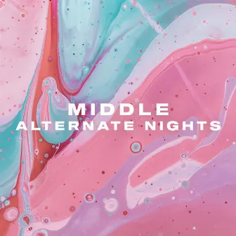 Alternate Nights by Middle