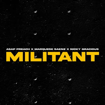 Militant by Marquese Saenz