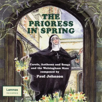 The Prioress in Spring by Cambridge Voices