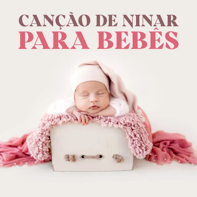 Canção de Ninar para Bebês: Canções de Ninar para Mãe Cantarolando, Música para Dormir, Música Relaxante para Dormir